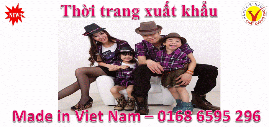 Shop quan ao thoi trang nu nam tre em Made in Viet Nam xuat khau xin