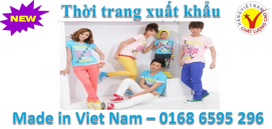 Shop quan ao thoi trang nu nam tre em Made in Viet Nam xuat khau xin